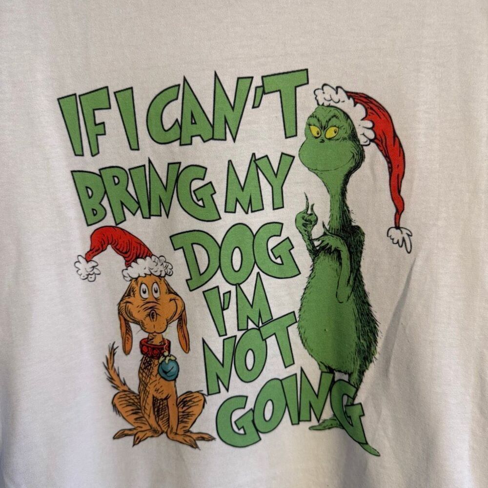 New The Grinch “If I Can't Bring My Dog I'm Not Going" long sleeve t-shirt Size - Picture 6 of 8